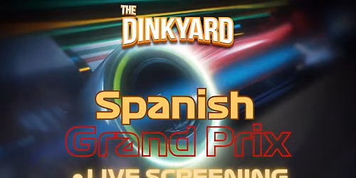 Screening of Spanish Grand Prix ft. Dinkyard