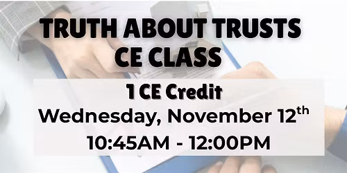 Truth About Trusts CE Class