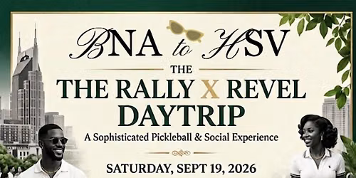 BNA to HSV \/\/ The Rally X Revel Daytrip