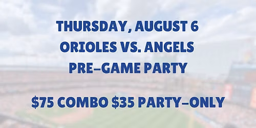 O's vs. Angels Pre-Game Party