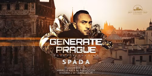 GENERATE PRAGUE \u2192 Rooftop Opening w.\/ Spada(IT)