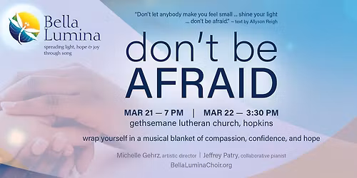 don't be AFRAID ~ Bella Lumina's March Concert