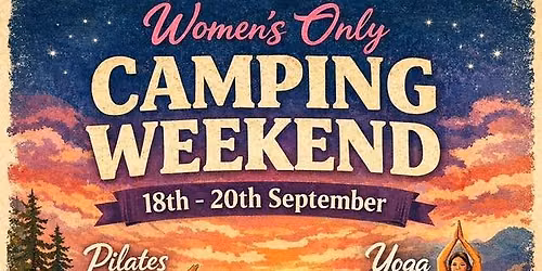 Women\u2019s Only Camping Weekend 