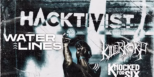 Hacktivist + Waterlines - The Music Room - Ipswich 