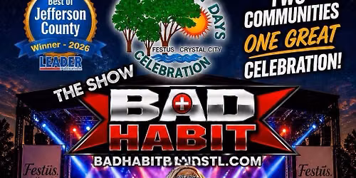 The Bad Habit Show is coming to the main stage for Twin City Days in Festus