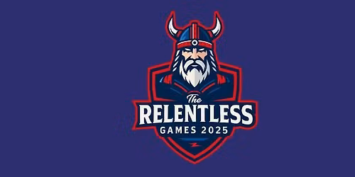 THE RELENTLESS GAMES 2025