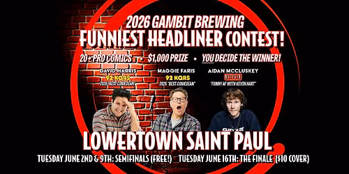 2026 Gambit Brewing Funniest Headliner Contest: The Finale! (June 16th)