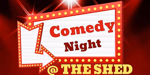 Comedy Night @ The Shed