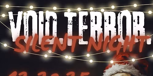 VOID.TERROR.SILENT NIGHT. 12.23.25 DJ GeoffreySkull & V01D4o7