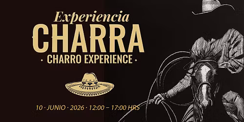Experiencia Charra \u2013 Vive la tradici\u00f3n mexicana