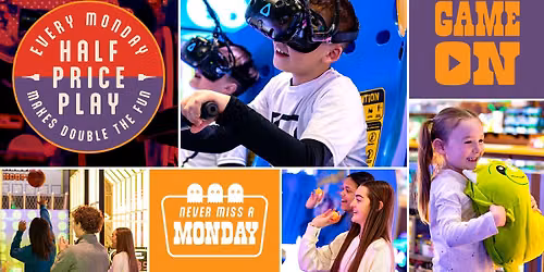 Half Price Mondays! Double the Play, Double the FUN!