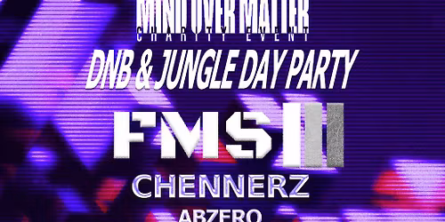 Mind Over Matter; DNB & JUNGLE DAY PARTY