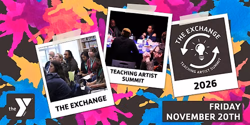 The Exchange - Teaching Artist Professional Development Summit