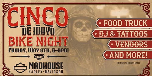 Cinco de Mayo Bike Night @ Madhouse Harley-Davidson