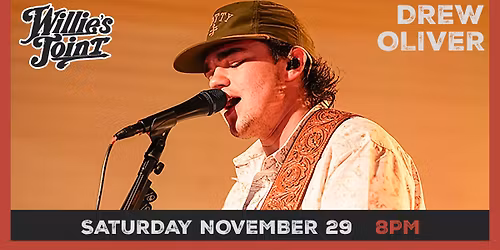 DREW OLIVER LIVE AT WILLIE'S JOINT
