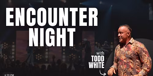 Encounter Night w\/ Todd White