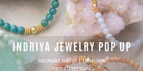 Indriya Jewelry Pop Up at Makers Market in Downtown Napa - Bottlerock Weekend!
