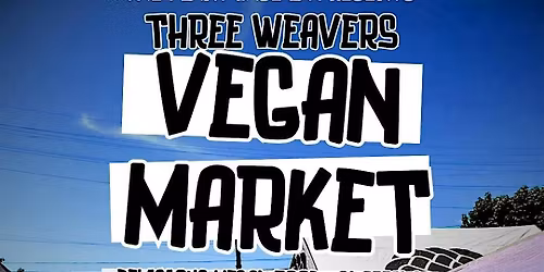 Vegan Popup Market at Three Weavers Brewing in Inglewood!
