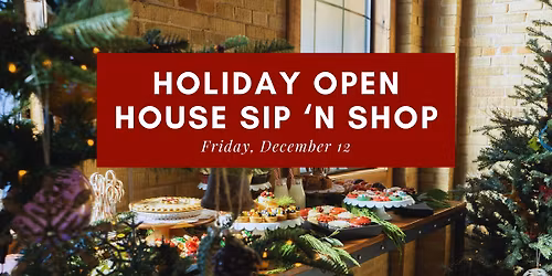 Holiday Open House Sip 'N Shop