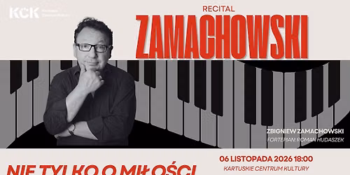 "Nie tylko o mi\u0142o\u015bci" - Recital Zbigniewa Zamachowskiego