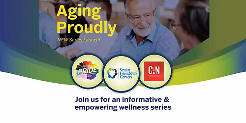 Aging Proudly October- an informative and empowering wellness series