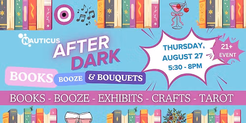 Nauticus After Dark: Books, Booze, & Bouquets