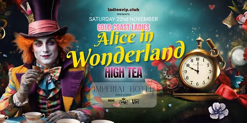 Gold Coast Ladies Alice in Wonderland High Tea 