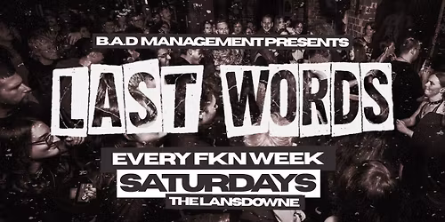 Last Words Emo Night | WEEKLY @ The Lansdowne | PUNK \/\/ EMO \/\/ METAL