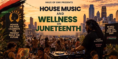 House Music and Wellness on Juneteenth