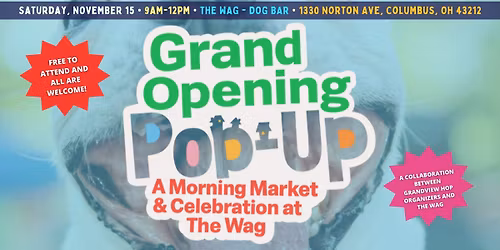 Grand Opening Pop-Up: A Morning Market & Celebration at The Wag