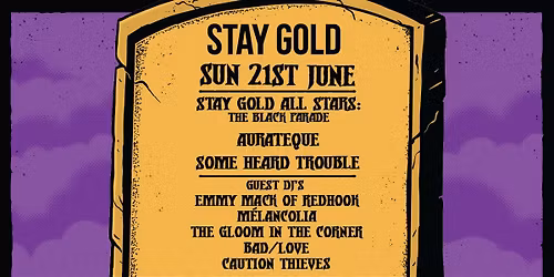 STAY GOLD FINAL NIGHT | STAY GOLD ALL STARS play THE BLACK PARADE + GREATEST HITS w\/ AURATEQUE + SOM