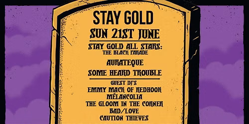 STAY GOLD FINAL NIGHT | STAY GOLD ALL STARS play THE BLACK PARADE + GREATEST HITS w\/ AURATEQUE + SOM