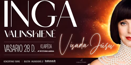 INGA VALINSKIEN\u0116: Visada J\u016bs\u0173 \/ Klaip\u0117da