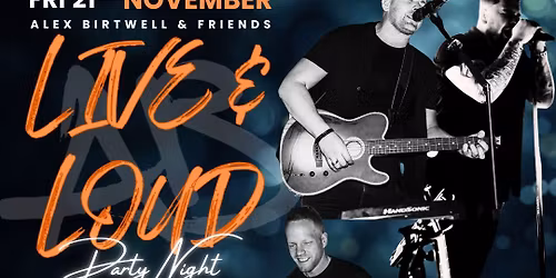 Live and Loud 2025 - with Alex Birtwell, Lewis Birtwell, Paddy Higginson, Matt Berry