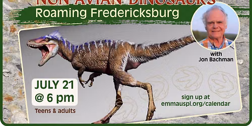 Jon Bachman Presents: Non-Avian Dinosaurs Roaming Fredericksburg