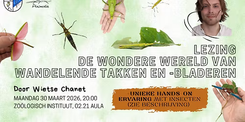 BIOS Lezing: De wondere wereld van wandelende takken- en bladeren door Wietse Chanet