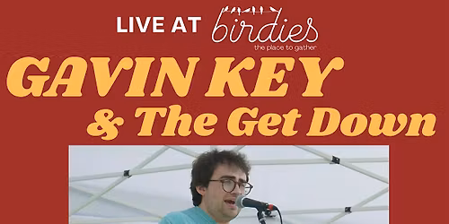 Gavin Key and the Get Down- LIVE at Birdies!