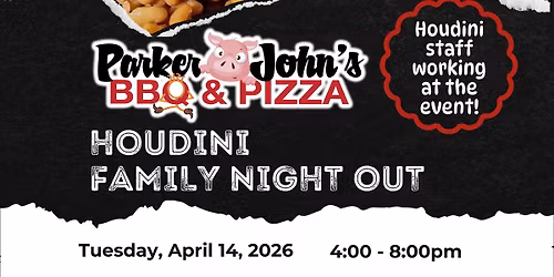 Houdini Family Night Out - Parker John's