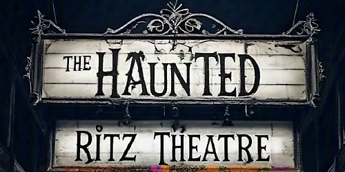 LA GRINGA SHOW AND SPIRIT NIGHT AT THE HAUNTED RITZ THEATRE