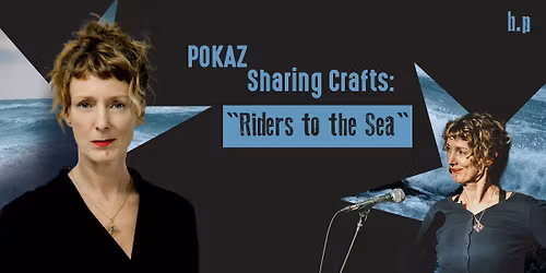 Sharing Crafts: Riders to the Sea \u2013 pokaz pracy warsztatowej