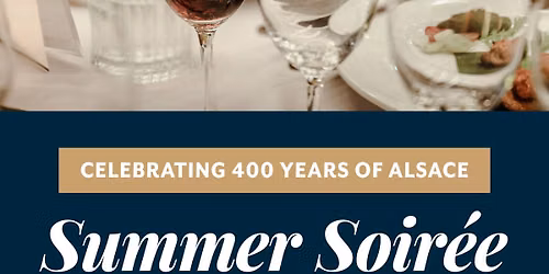 Summer Soir\u00e9e: Celebrating 400 Years of Alsace