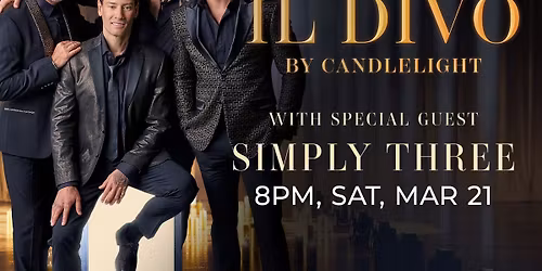 IL Divo at The Factory - Chesterfield