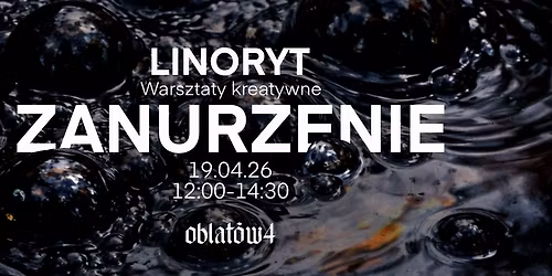 ZANURZENIE - warsztaty kreatywne z linorytu 
