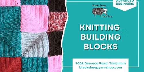 Knitting Building Blocks (Advanced Beginners)