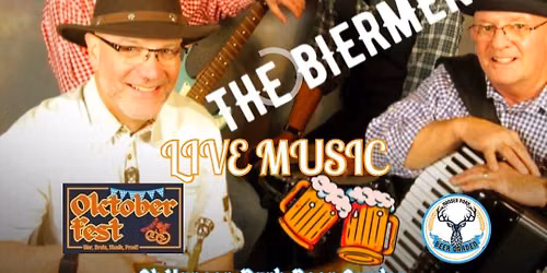 OKTOBERFEST LIVE MUSIC The Biermen