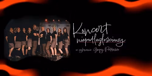 \u2022 Koncert Niepodleg\u0142o\u015bciowy \u2022 Grupa Poddasze \u2022