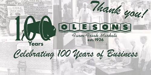 Oleson's 100 Year Anniversary Celebrations!