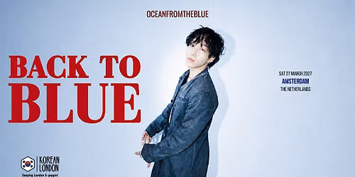 oceanfromtheblue \u2013 BACK TO BLUE Europe Tour 2027 | Amsterdam