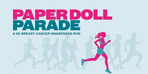 Paper Doll Parade and 5K Breast Cancer Awareness Run