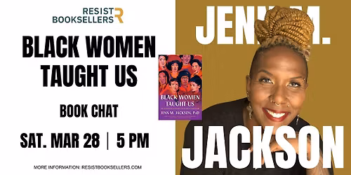 "Black Women Taught Us" Book Chat with Jenn M. Jackson, PhD